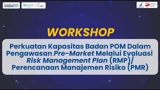 Perkuatan Kapasitas BPOM dalam Pengawasan Pre-Market melalui Evaluasi Risk Management Plan (RMP)