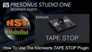 The Kilohearts TAPE STOP Plugin - PreSonus Studio One Beginner Training - Home Studio Trainer