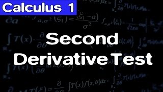 [Calculus] Second Derivative Test || Lecture 32