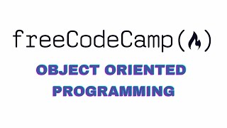 Freecodecamp | Object Oriented Programming | Part 1/1 finished