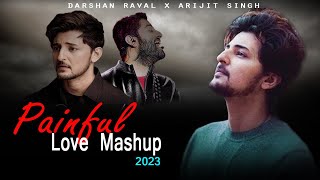 Painful Love Mashup of Darshan Raval 2023 | Non Stop Mashup | It's Non Stop | Night Drive Mashup