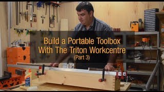 Build a Portable Toolbox With Greg \u0026 The Triton Workcentre WCA201 (Part 3 of 3)