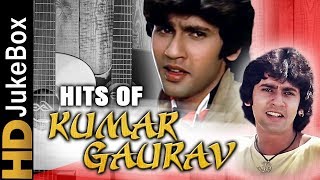 Hits Of Kumar Gaurav | Superhit Hindi Songs Collection | Bollywood Evergreen Songs