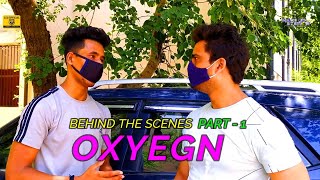 Oxygen - (Behind The Scenes) Part - 1 | Full Vlog | Sad Friendship Video | Make Me Star Production