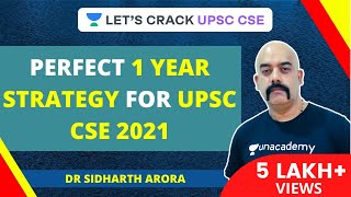 Perfect 1 Year Strategy For UPSC CSE/IAS 2021 | Crack UPSC CSE/IAS 2021 | Dr Sidharth Arora
