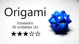 Como hacer un icosaedro estrellado de origami ! MODELO A / Origami Modular 2018  ( Dificultad ★★★☆☆)