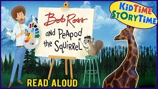 Bob Ross and Peapod the Squirrel | Art Books for Kids | a Bob Ross Read Aloud