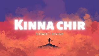 kinna Chir (Slowed + Reverb] - ThePophec | Punjabi Lofi Songs |11;59 EDITS | Textaudio
