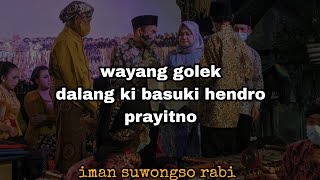 WAYANG GOLEK MENAK KI BASUKI HENDRO PRAYITNO - LAKON IMAN SUWONGSO RABI disc 7