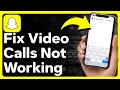 How To Fix Snapchat Video Call Not Working