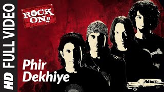 Full Video: Phir Dekhiye | Rock On | Arjun Rampal, Farhan Akhtar, Prachi Desai | Shankar-Ehsaan-Loy