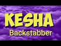 Kesha - Backstabber (Lyrics)