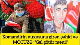 Komandirin yuxusuna girən şəhid və MÖCÜZƏ: \