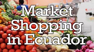 I Spent $10 in an Ecuador Market and Got Over 100 Items