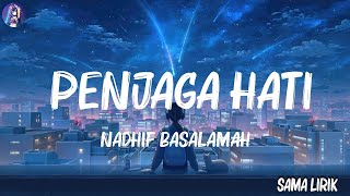 Nadhif Basalamah - penjaga hati (Lirik) | Samsons, Satu Rasa Cinta ( Lirik Playlist )