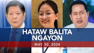 UNTV: Hataw Balita Ngayon | May 30, 2024