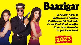Baazigar Full Songs Jukebox | Superhit All Song 2023 Nonstop Audio Jukebox