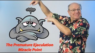 The Premature Ejaculation Miracle Point