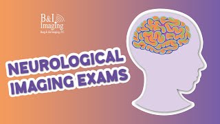 Navigating Neurological Health: Imaging Exams at Borg \u0026 Ide Imaging