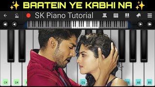 Baatein Ye Kabhi Na - Khamoshiyan | EASY Piano Tutorial | Arijit Singh