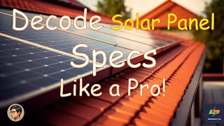 Decode Solar Panel Specs Like a Pro!