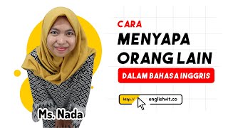 Cara MENYAPA ORANG LAIN dalam Bahasa Inggris