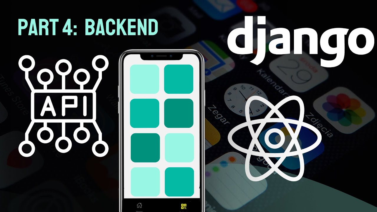 React Native With Django | Part 4: Building The Backend With Django And ...