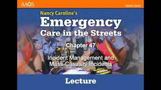 Chapter 47, Incident Management ans Mass- Casualty Incidents