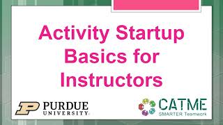 Activity Startup Basics for Instructors