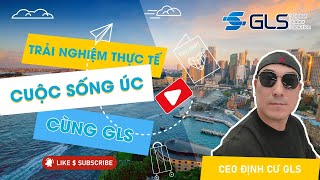 CHUYẾN ĐI TRẢI NGHIỆM THỰC TẾ CUỘC SỐNG ÚC CÙNG GLS