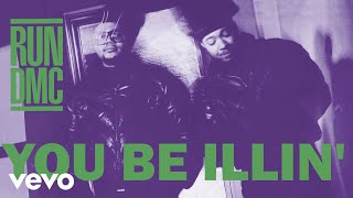 RUN DMC - You Be Illin' (Official Audio)