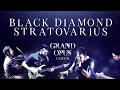 Stratovarius - Black Diamond Full Band Cover (GRAND OPUS)