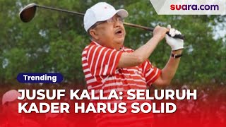 Wanti-wanti Jusuf Kalla: Jangan Libatkan Golkar dalam Situasi Sulit, Seluruh Kader Harus Solid