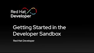 Getting started in the Developer Sandbox