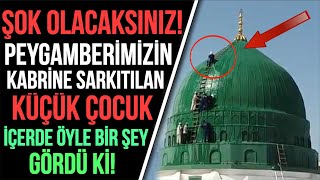 SUBHANALLAH! HZ MUHAMMED’İN sav KABRİNDE YAŞANAN TÜYLER ÜRPERTİCİ OLAYLAR