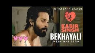 Bekhayali Song WhatsApp Status || Kabir Singh || Shahid Kapoor || New WhatsApp Status 2019 || AIO