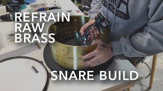 Refrain Raw Brass 6.5x14 Snare Drum Build