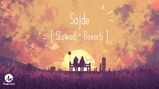 Sajde (Slowed-Reverb) | Bright Soul | Latest Lofi