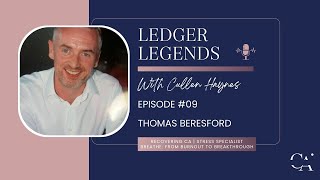 Ledger Legends 🧮 Episode 9 with Thomas Beresford | Recovering CA | Coach