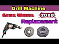 Drill Machine Gear Wheel (Garari) Replacement|complete video 2020| How to fix #gearwheelreplacement