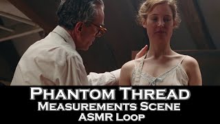 ASMR Loop: Phantom Thread Scene - Unintentional ASMR - 1 Hour