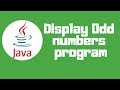 Java tutorial: display Odd numbers program