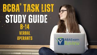 Define and Provide Examples of Verbal Operant (B14) | BCBA® Task List Study Guide | ABA Exam Review