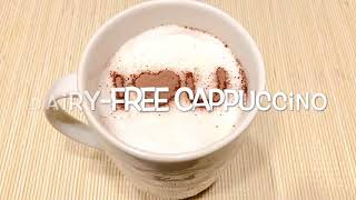 HOW TO MAKE DAIRY-FREE CAPPUCCINO