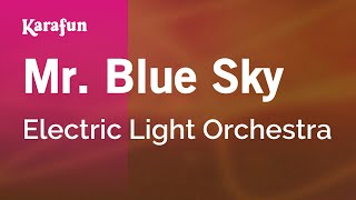 Mr. Blue Sky - Electric Light Orchestra | Karaoke Version | KaraFun