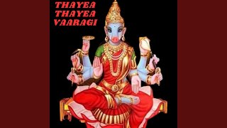 THAYEA THAYEA VAARAGI