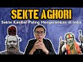 Sekte Aghori | Sekte Kanibal Paling Menyeramkan di India