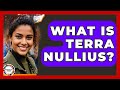 What Is Terra Nullius? - Anthropology Insights