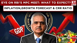 RBI Monetary Policy Meeting Expectations: Will RBI Cut Interest Rates? | Eye On CRR Ratio | ET Now