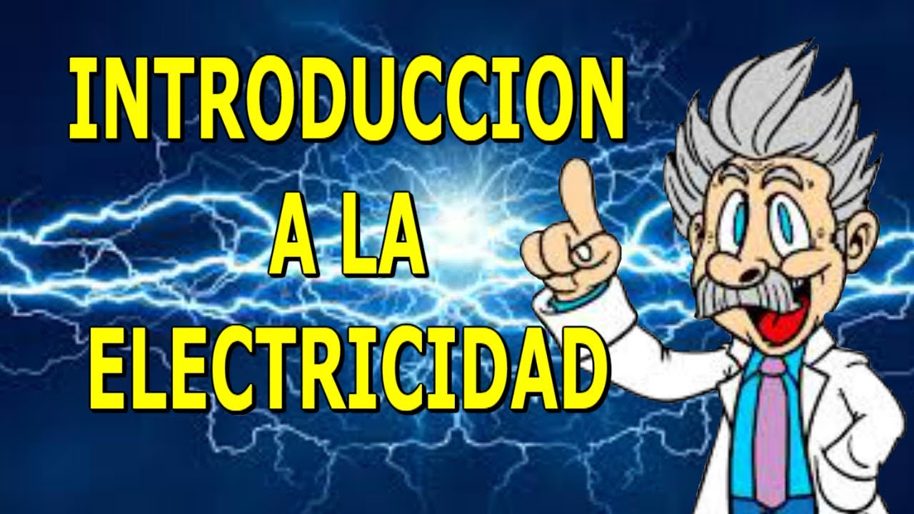 INTRODUCCION A LA ELECTRICIDAD/Fundamentos De Electricidad - YouTube